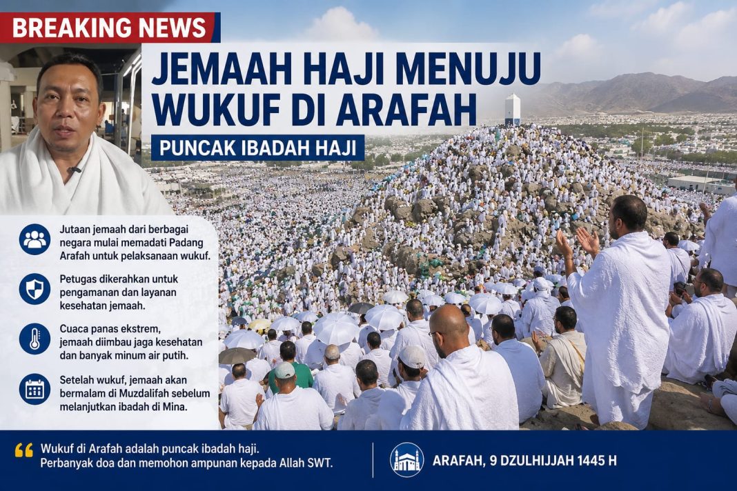 Jutaan Jemaah Haji Mulai Padati Arafah, Puncak Ibadah Haji Berlangsung Khidmat